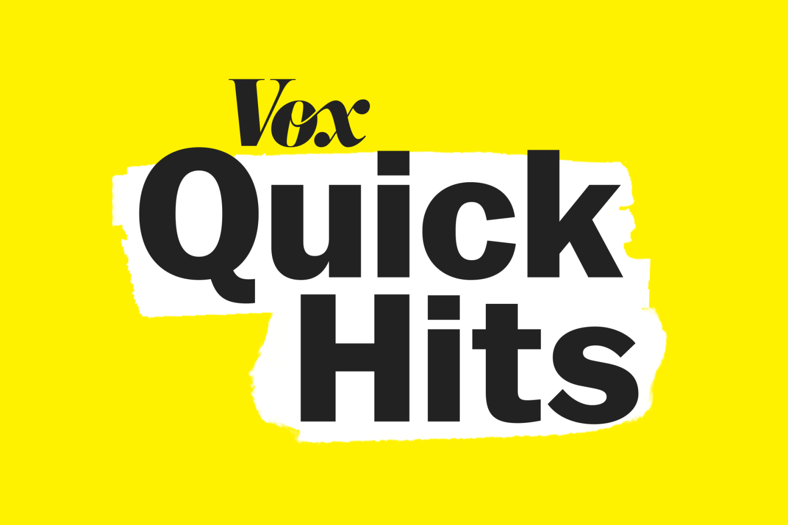 VoxQuickHits_VoxMedia__1_