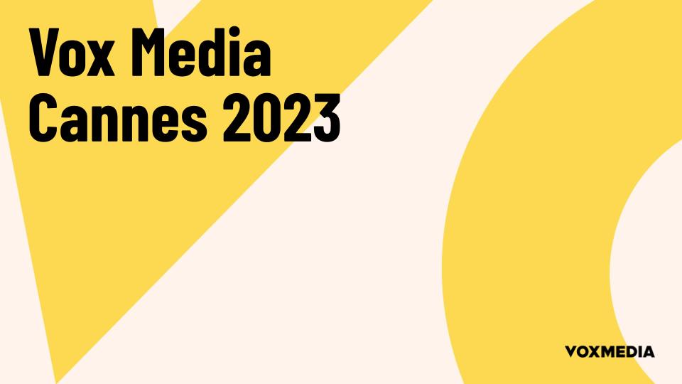 Vox_Media_Cannes_2023 Vox_Media_Cannes_2023